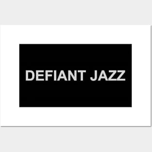 Defiant Jazz Posters and Art